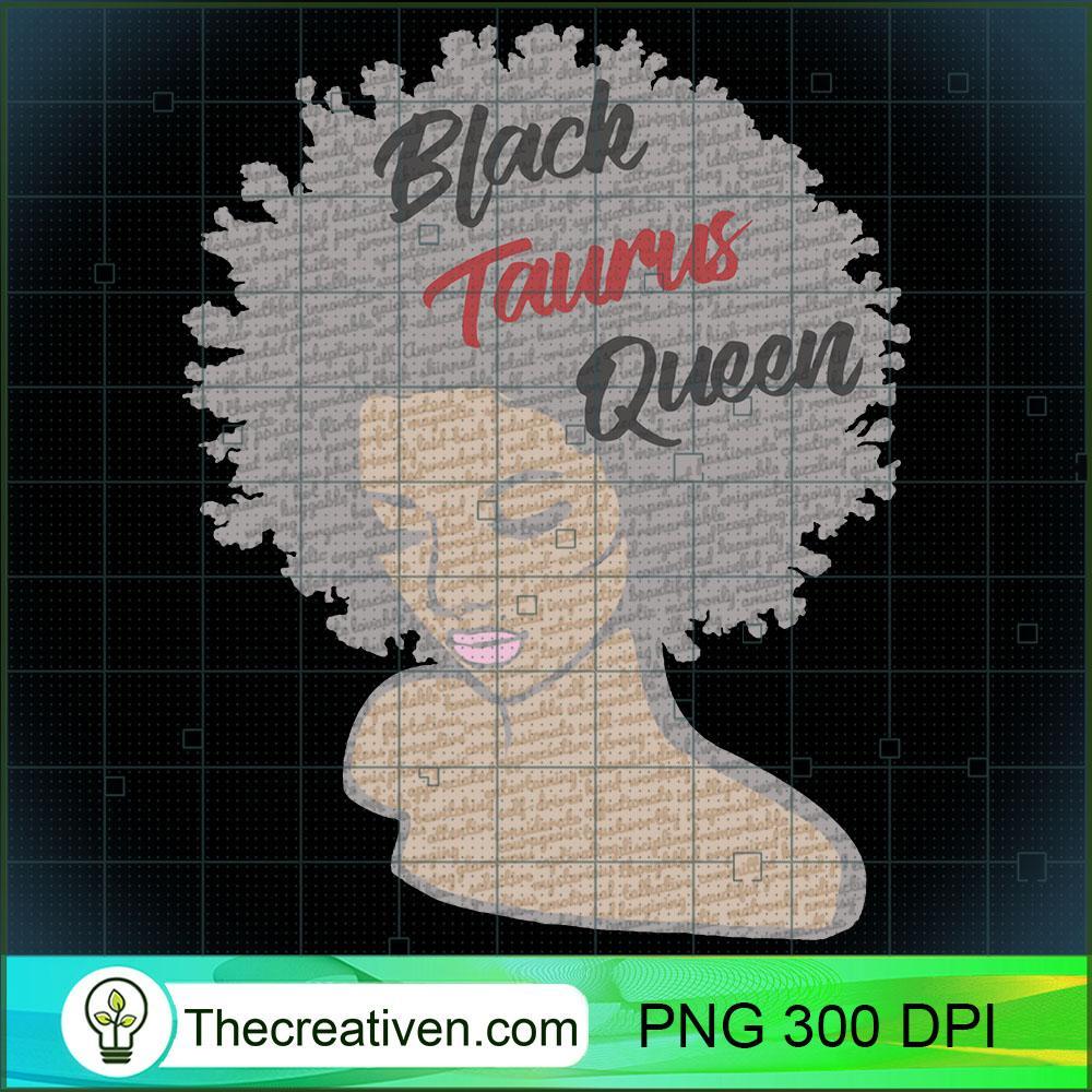 Taurus Zodiac Afro Black Women PNG, Afro Women PNG, Taurus Queen PNG, Black Women PNG 1 Taurus Zodiac Birthday Afro Gift Hoodie for Black Women copy