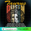 Taurus Queen Knows More Than S PNG Clipart Download 3 Taurus Queen Birthday Gift Shirt Knows More Than She Says T Shirt copy