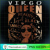 Womens Virgo Queen Birthday Zodiac Costume PNG Clipart Design 31433 3 Womens Ki Virgo Queen Birthday Zodiac Costume Black Woman Gifts T Shirt copy