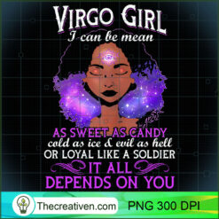 Virgo Girl I can be mean As Sw PNG Clipart Download
