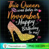 This Queen Was Born In November PNG Clipart – Transpar Design 31384 3 This Queen was Born In November Tee Birthday Shirt for women Tank Top copy