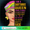 Womens Sagittarius queen I have 3 sides birthday zodiac Sagittarius T Shirt copy