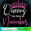 Queens Are Born In November Funny PNG Clipart – Transp Design 31136