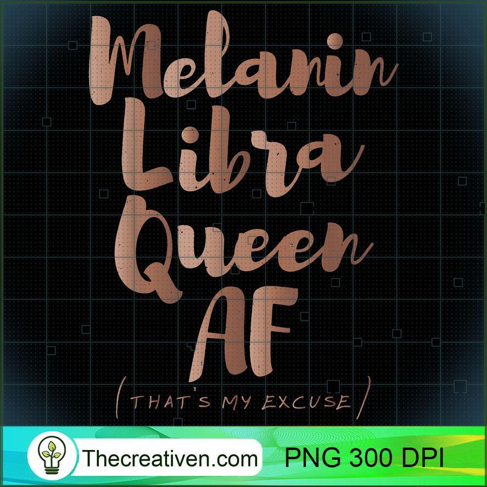 Melanin Libra Queen AF Thats M PNG Clipart Download 1 Melanin Libra Queen AF Thats M PNG Clipart Download