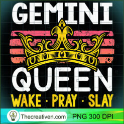 Gemini Queen Wake Pray and Slay PNG Clipart – Transparent Download