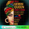 Gemini Queen I Have 3 Sides Fu PNG Clipart Download Design 30658 2 Gemini queen I have 3 sides funny birthday Gemini zodiac T Shirt copy