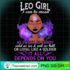 Womens Leo Girl Are Depends On You PNG Clipart – Transparent Download 3 Womens Leo Girl Are Born in July 23 August 22 Birthday T Shirt copy
