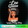 Leo Queen Wake Pray Slay PNG Clipart – Transparent Download 2 Leo Queen Shirt Wake Pray Slay T Shirt copy