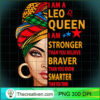 Leo Queen I Am Stronger Funny  PNG Clipart Download