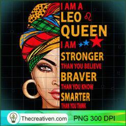 Leo Queen I Am Stronger Funny  PNG Clipart Download