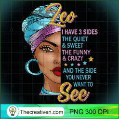 Leo Queen I Have 3 Sides Gift  PNG Clipart Download