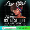 Leo Girl Im Living My Best Lif PNG Clipart Download 2 Leo Girl Im Living My Best Life Shirt Black Queen copy