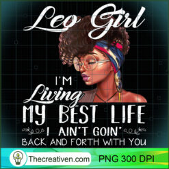 Leo Girl Im Living My Best Lif PNG Clipart Download