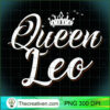 Birthday - Queen Leo PNG Clipart – Transparent Download 3 Birthday Gifts Queen Leo T Shirt copy