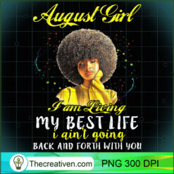 August Girl Proud Black Queen  PNG Clipart Download