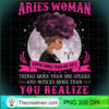 Aries Woman Knows More Than Sh PNG Clipart Download 3 Aries Woman Knows More Than She Says Birthday Black Women T Shirt copy
