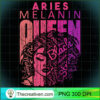 Aries Melanin Queen Strong Bla PNG Clipart Download