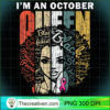 Im An October Queen October Br PNG Clipart Download