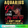 Womens Aquarius Girl Living My PNG Clipart Download 3 Womens Aquarius Girl Living My Best Life Birthday Black Queen V Neck T Shirt copy