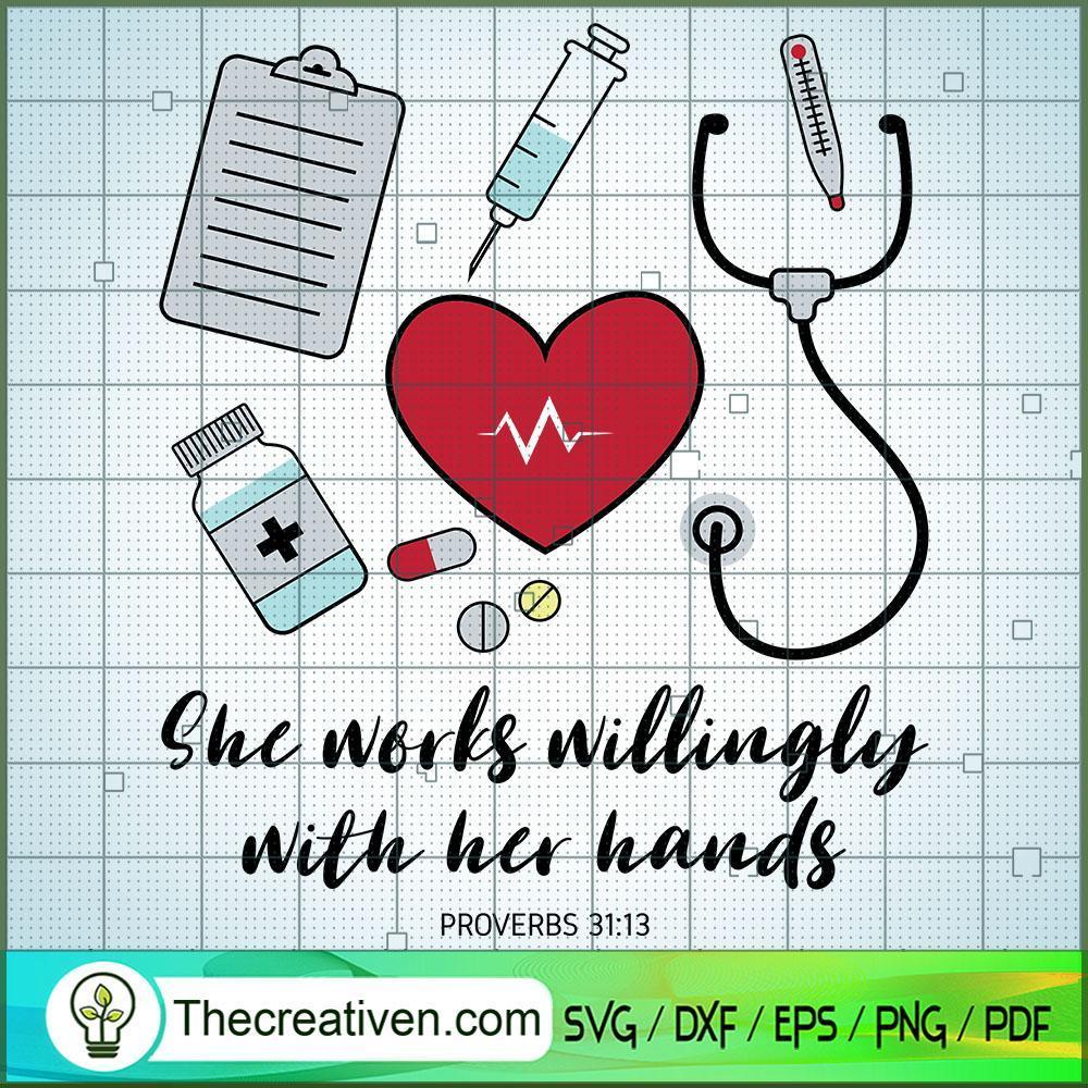 She Works Willingly with Her Hands SVG, Nurse SVG 1 She Works Willingly with Her Hands SVG, Nurse SVG