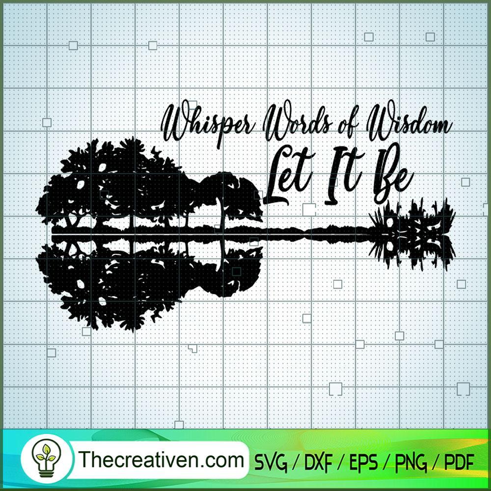 Whisper Words of Wisdom Let it Be Guitar Beatles SVG, Rock Band SVG, The Beatles SVG, The Beatles The Legend Of Rock SVG 1 10 copy 7