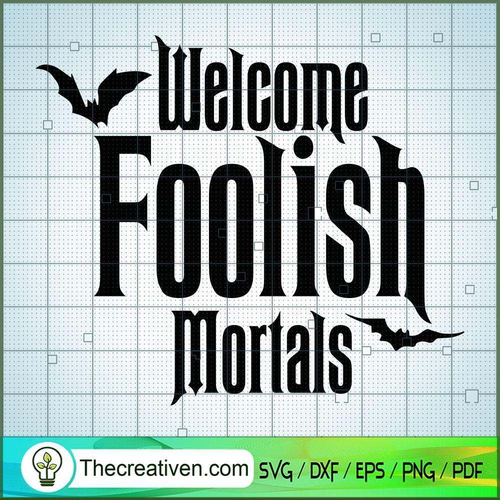 Welcome Foolish Mortals SVG Cut File for Cricut & Silhouette 1 Welcome Foolish Mortals SVG Cut File for Cricut & Silhouette