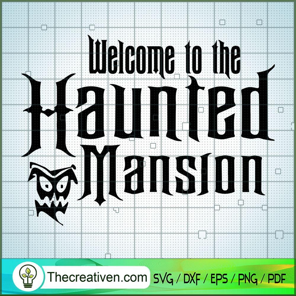 Welcome Haunted Mansion SVG Cut File for Cricut & Silhouette 1 Welcome Haunted Mansion SVG Cut File for Cricut & Silhouette