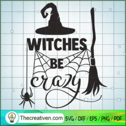 Witches Be Crazy SVG Cut File for Cricut & Silhouette Design 29161