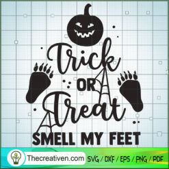 Trick Or Treat Smell My Feet SVG Cut File for Cricut & Design 29132