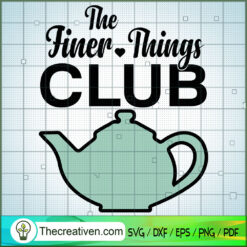 The Finer Things Club SVG, The Office TV Show SVG, Funny Movie SVG