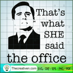 That's What She Said The Office SVG Cut File for Cricut & Silhouette