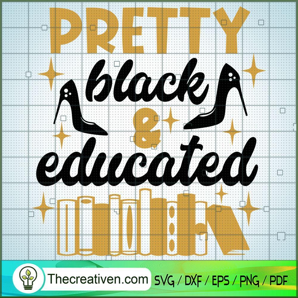 Pretty Black & Educated SVG, Afro Women SVG, Black Girls SVG 1 Pretty Black & Educated SVG, Afro Women SVG, Black Girls SVG