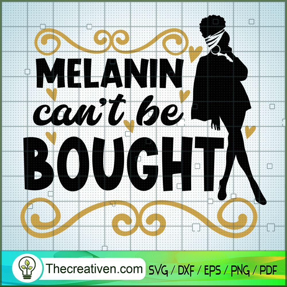 Melanin Can't Be Bought SVG, Afro Women SVG, Black Girls SVG 1 melanin 01 copy