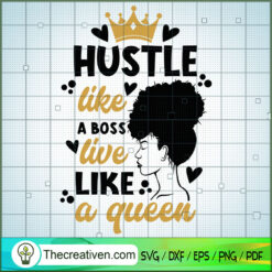 Hustle Like A Boss Live Like SVG Cut File for Cricut