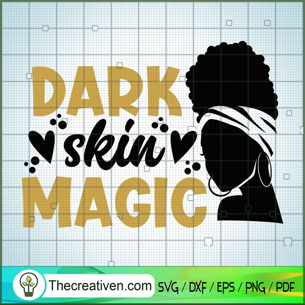 Dark Skin Magic SVG, Afro Women SVG, Black Girls SVG 1 Dark Skin Magic SVG, Afro Women SVG, Black Girls SVG