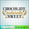 Chocolate Naturally Sweet SVG, Afro Women SVG, Black Girls SVG 3 chocolate copy