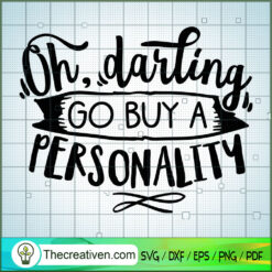 Oh Darling Go Buy A Personality SVG Cut File for Cricut & Silhouette