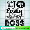 Act Like A Lady Think Like A Boss SVG Cut File for Cricut & Silhouette