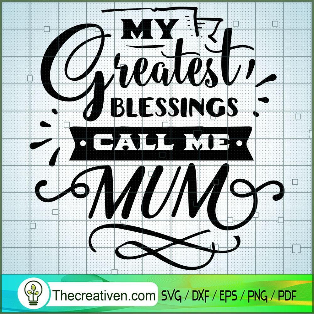 My Greatest Blessings Call M SVG Cut File for Cricut 1 My Greatest Blessings Call M SVG Cut File for Cricut