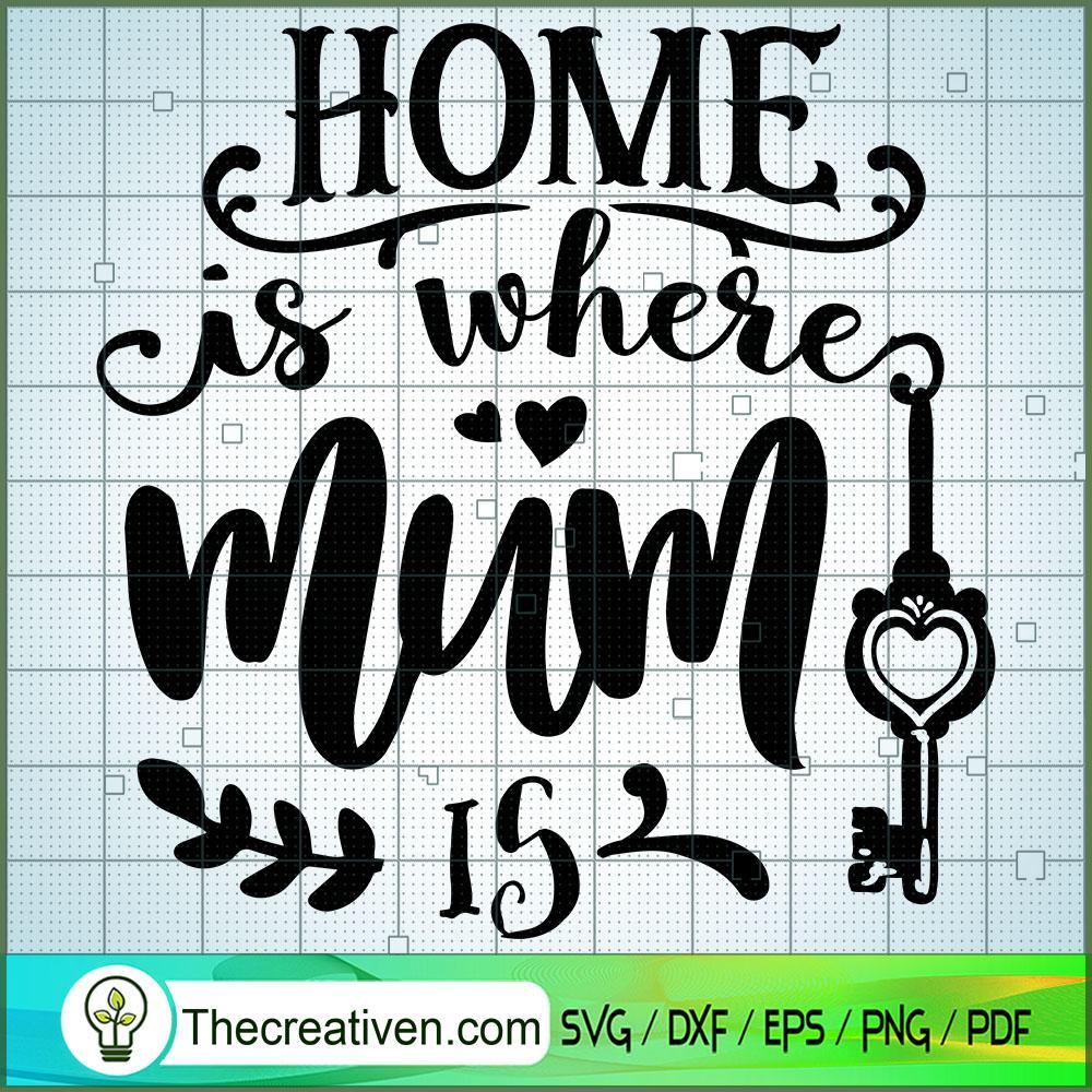 Home Is Where Mom Is Free SVG Cut File for Cricut & Silhouette 1 Home Is Where Mom Is Free SVG Cut File for Cricut & Silhouette