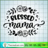 Blessed Mama SVG Free, Mother SVG Free, Free SVG For Cricut Silhouette