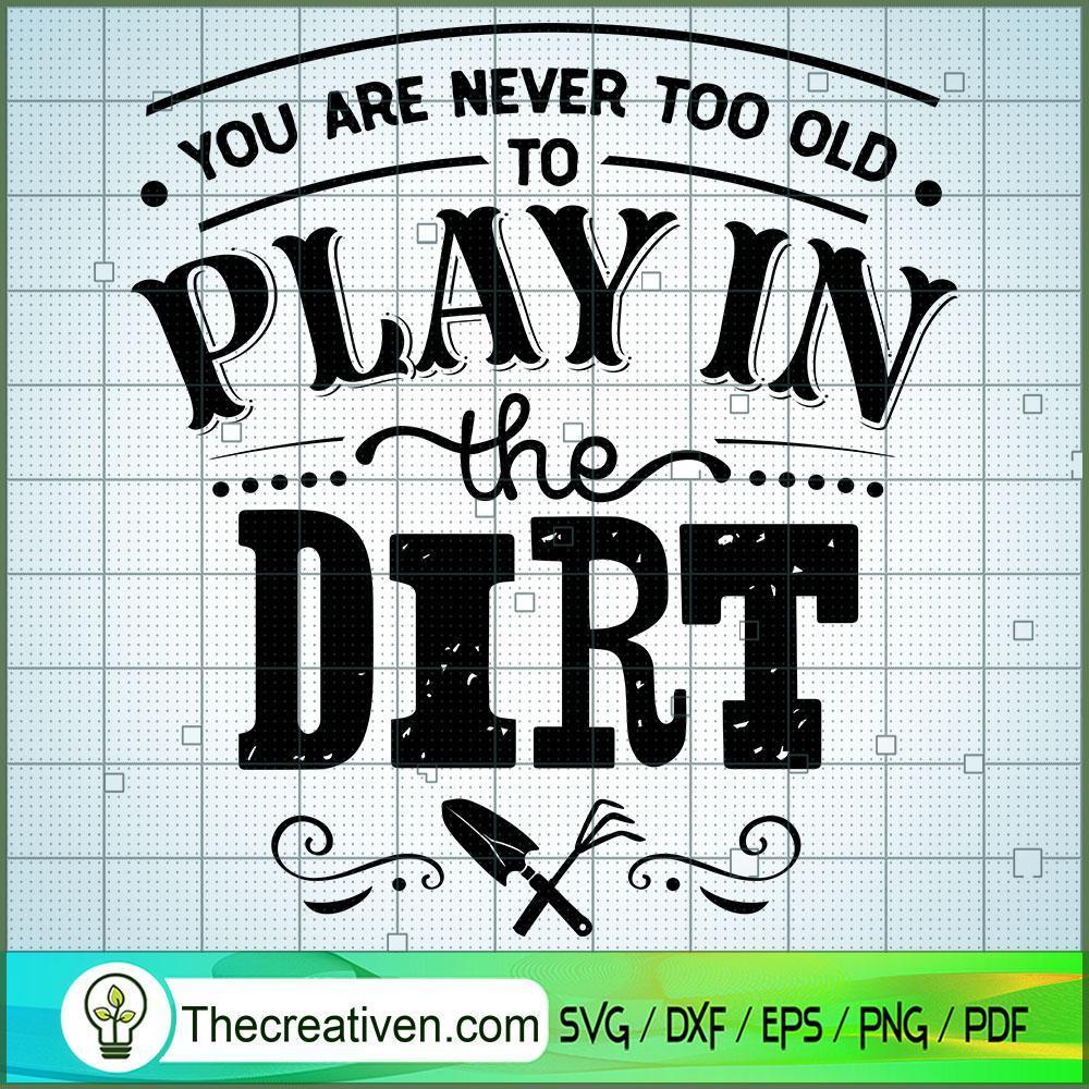 You Are Never Too Old To Pla SVG Cut File for Cricut 1 You Are Never Too Old To Pla SVG Cut File for Cricut