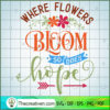 Where Flowers Bloom So Does SVG Cut File for Cricut 2 Where flowers bloom so does hope layered copy
