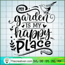 My Garden Is My Happy Place Free SVG Cut File for Cricut & Silhouette