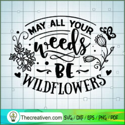 May All Your Weeds Free SVG Cut File for Cricut & Silhouette
