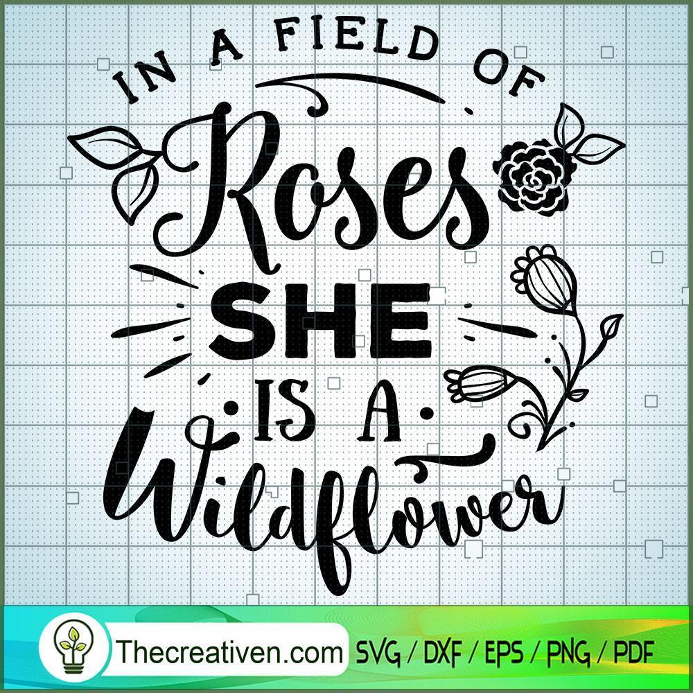 In A Field Of Roses She Is A SVG Cut File for Cricut 1 In A Field Of Roses She Is A SVG Cut File for Cricut