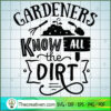 Gardeners Know All The Dirt Free SVG Cut File for Cricut & Silhouette 3 Gardeners know all the dirt copy