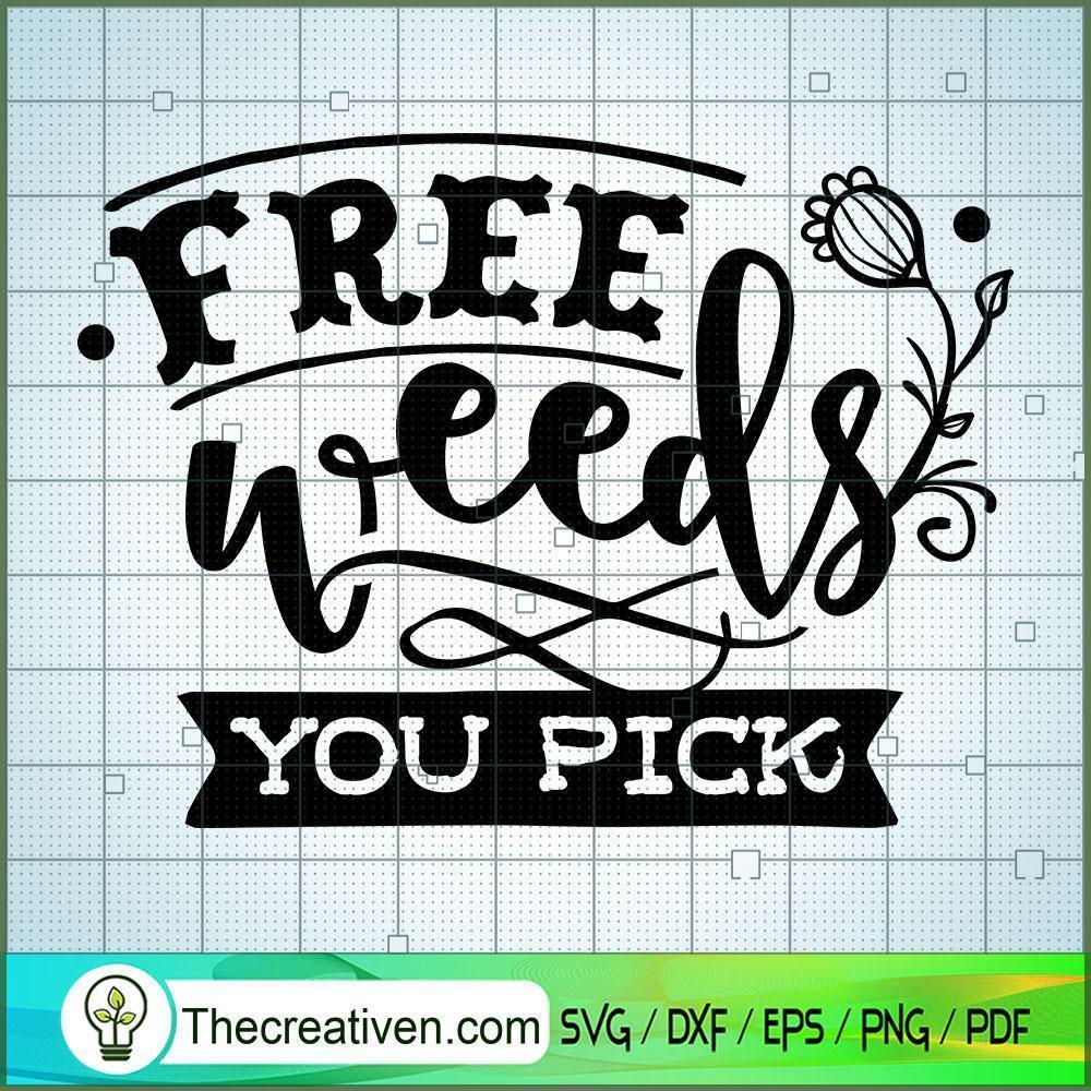 Free Weeds You Pick Free SVG Cut File for Cricut & Silhouette 1 Free Weeds You Pick Free SVG Cut File for Cricut & Silhouette