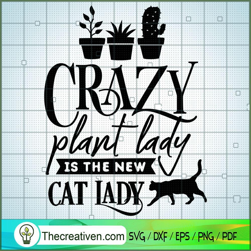 Crazy Plant Lady Free SVG Cut File for Cricut & Silhouette 1 Crazy Plant Lady Free SVG Cut File for Cricut & Silhouette