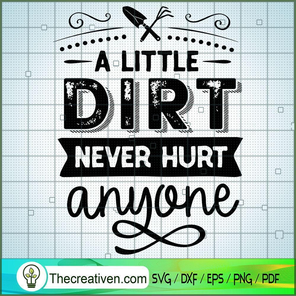 A Little Dirt Never Hurt Free SVG Cut File for Cricut & Silhouette 1 A Little Dirt Never Hurt Free SVG Cut File for Cricut & Silhouette